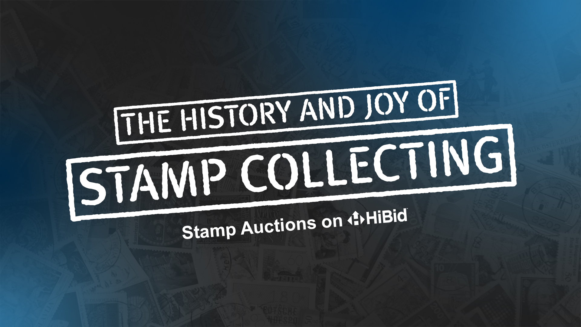 Stamp Auctions on HiBid: The History and Joy of Stamp Collecting